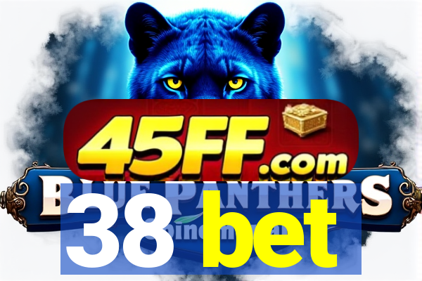 38 bet
